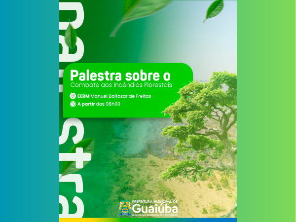 PALESTRA SOBRE O COMBATE AOS INCÊNDIOS FLORESTAIS-FESTA DAS ÁRVORES 2024